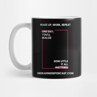 Wake up, Work, Repeat Mug